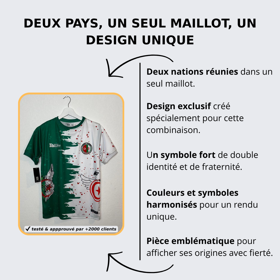 Maillot Binational - Algérie Tunisie SENSE OF DUALITY